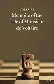 Memoirs of the Life of Monsieur de Voltaire : Hesperus Classics cover image