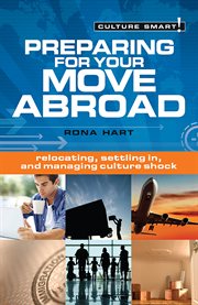 Preparing for your move abroad: relocating, settling in, and managing culture shock cover image