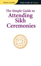 The simple guide to attending Sikh ceremonies cover image