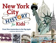 New York City History for Kids From New Amsterdam to the Big Apple with 21 Activities cover image