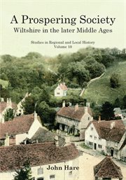 A Prospering Society : Wiltshire in the Later Middle Ages cover image