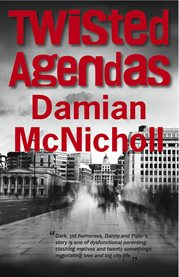 Twisted Agendas Twisted Agendas