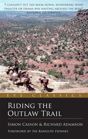 Riding the outlaw trail: in the footsteps of Butch Cassidy & the Sundance Kid cover image
