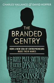 The branded gentry: how a new era of entrepreneurs made their names cover image