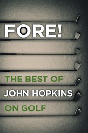 Fore!: the Best of John Hopkins on Golf cover image
