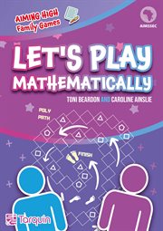Let's Play : Mathematically!. The AIMSSEC Puzzle and Game Collection cover image