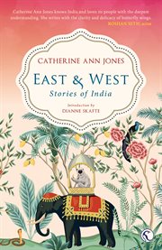 East & West : Stories of India cover image