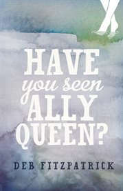 Have you seen Ally Queen? cover image