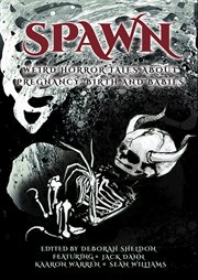 Spawn. Weird Horror Tales About Pregnancy, Birth and Babies cover image
