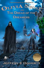 Olivia Stone and the dread of the dreamers cover image