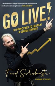 Go Live! : 10 principles to launch a global empire cover image