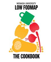 Monash University Low FODMAP : The Cookbook cover image