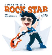 I Want to Be a Rock Star cover image