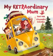 My EXTRAordinary Mum cover image