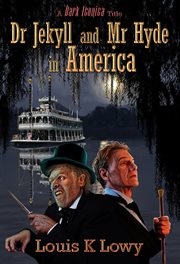 Doctor Jekyll and Mister Hyde in America cover image