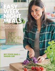 Easy weeknight meals: simple, healthy, delicious recipes cover image