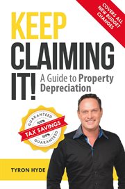 Keep Claiming It : a Guide to Property Depreciation cover image