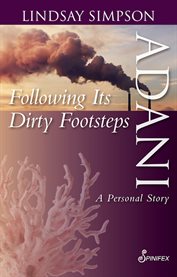 Adani, following its dirty footsteps : a personal story cover image