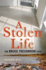 A stolen life : the Bruce Trevorrow case cover image
