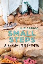 Small steps. A Physio in Ethiopia cover image