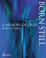 Born Still : A Memoir of Grief cover image