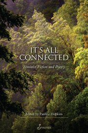 It's All Connected : Feminist Fiction and Poetry cover image