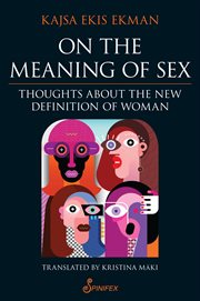 ON THE MEANING OF SEX : thoughts about the new definition of woman cover image