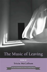 The music of leaving : poems cover image