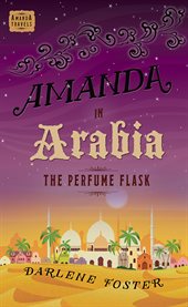 Amanda in Arabia: the perfume flask cover image