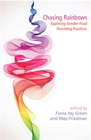 Chasing rainbows: exploring gender fluid parenting practices cover image