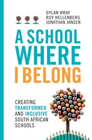 A School Where I Belong : Creating Transformed and Inclusive South African Schools cover image