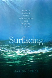 Surfacing : People Coping with Depression and Mental Illness cover image