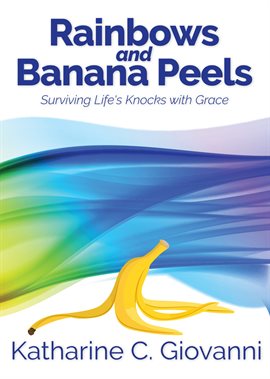 Cover image for Rainbows and Banana Peels