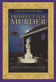 Prospect for Murder (Natalie Seachrist Hawaiian Cozy Mystery 1) cover image