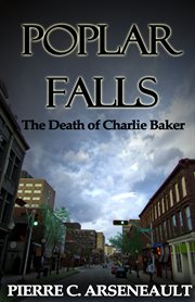 Poplar Falls : the Death of Charlie Baker cover image