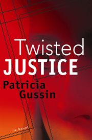 Twisted justice : a novel cover image