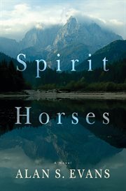 Spirit horses : a novel cover image
