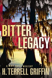 Bitter legacy : a Matt Royal mystery cover image