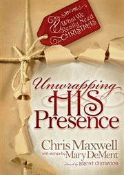 Unwrapping His presence cover image