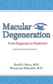Macular Degeneration : From Diagnosis to Treatment cover image