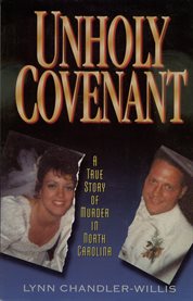 Unholy covenant : a true story of murder in North Carolina cover image