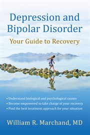 Depression and Bipolar Disorder: Your Guide to Recovery cover image