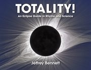 Totality! : An Eclipse Guide in Rhyme and Science cover image