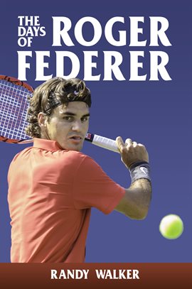 Cover image for Days of Roger Federer
