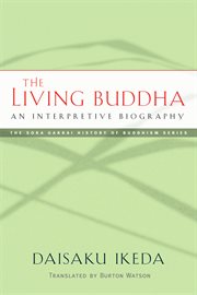 The living Buddha : an interpretive biography cover image