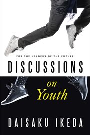 Discussions on Youth : For the Leaders of the Future cover image