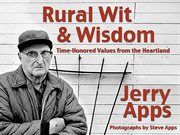 Rural wit and wisdom: time-honored values from the heartland cover image