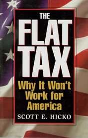 The flat tax : why it won't work for America cover image