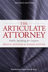 The articulate attorney : public speaking for lawyers cover image