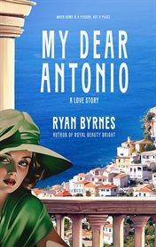 My Dear Antonio : A Love Story cover image